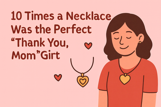 10 Times a Necklace Was the Perfect "Thank You, Mom" Gift