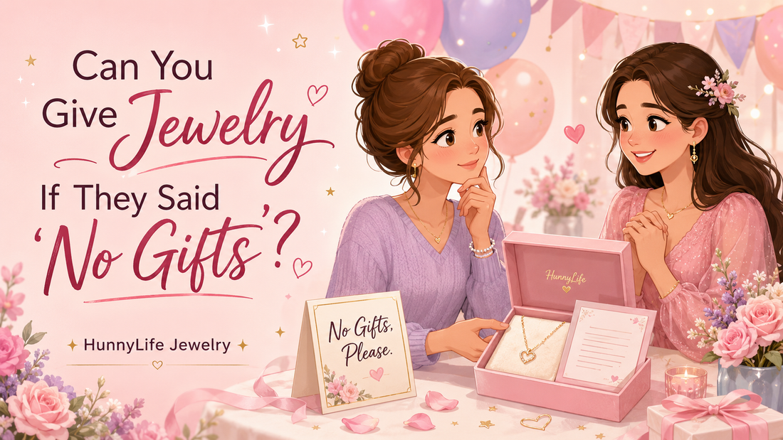 Should You Give Jewelry to Someone Who Says “No Gifts”?