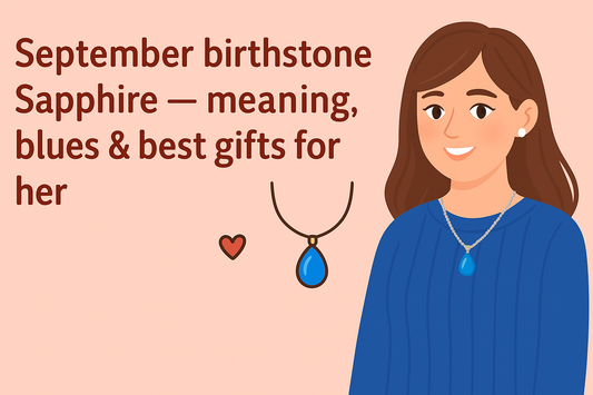 September Birthstone Sapphire: A Deep Dive into Meaning, Shades of Blue, and Unforgettable Gifts for Her
