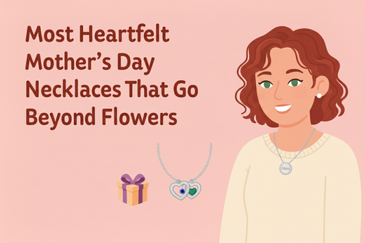 Most Heartfelt Mother's Day Necklaces That Go Beyond Flowers