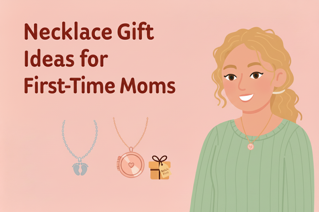 The Ultimate Guide to Meaningful Necklace Gifts for First-Time Moms