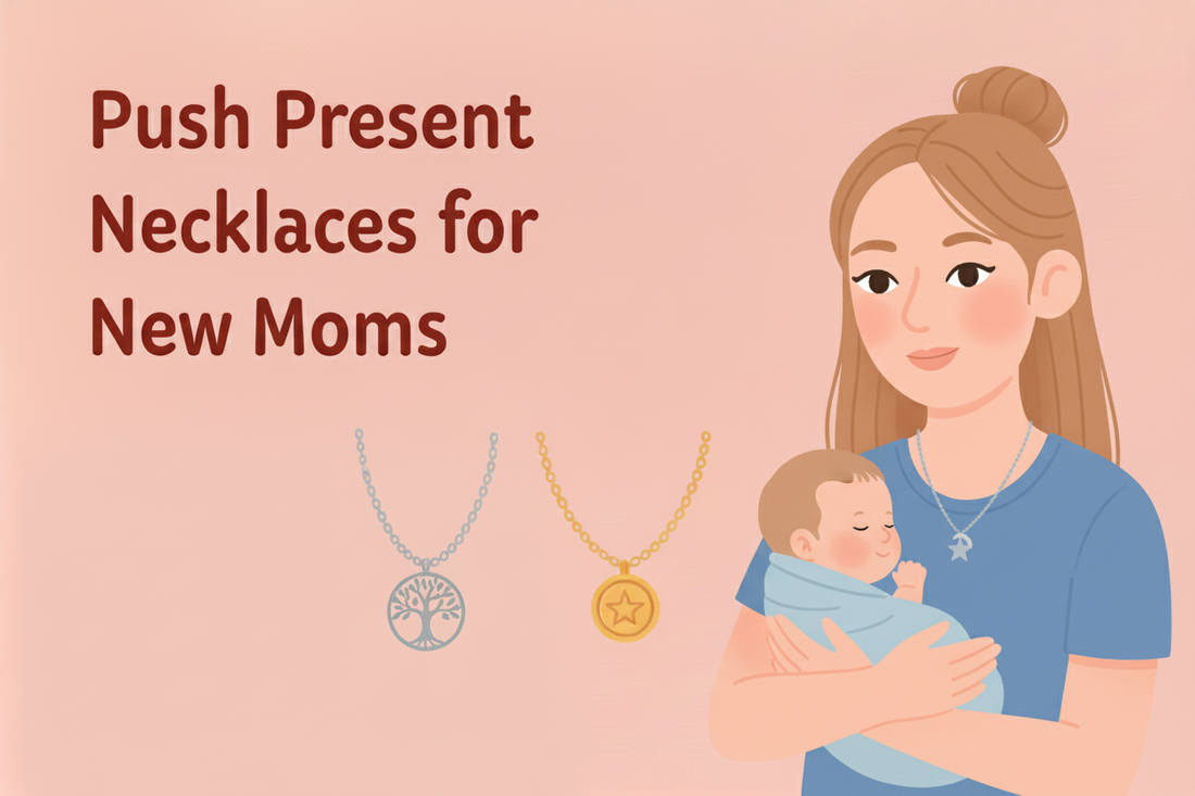 The Ultimate Guide to Push Present Necklaces for New Moms: Celebrate Her Journey!