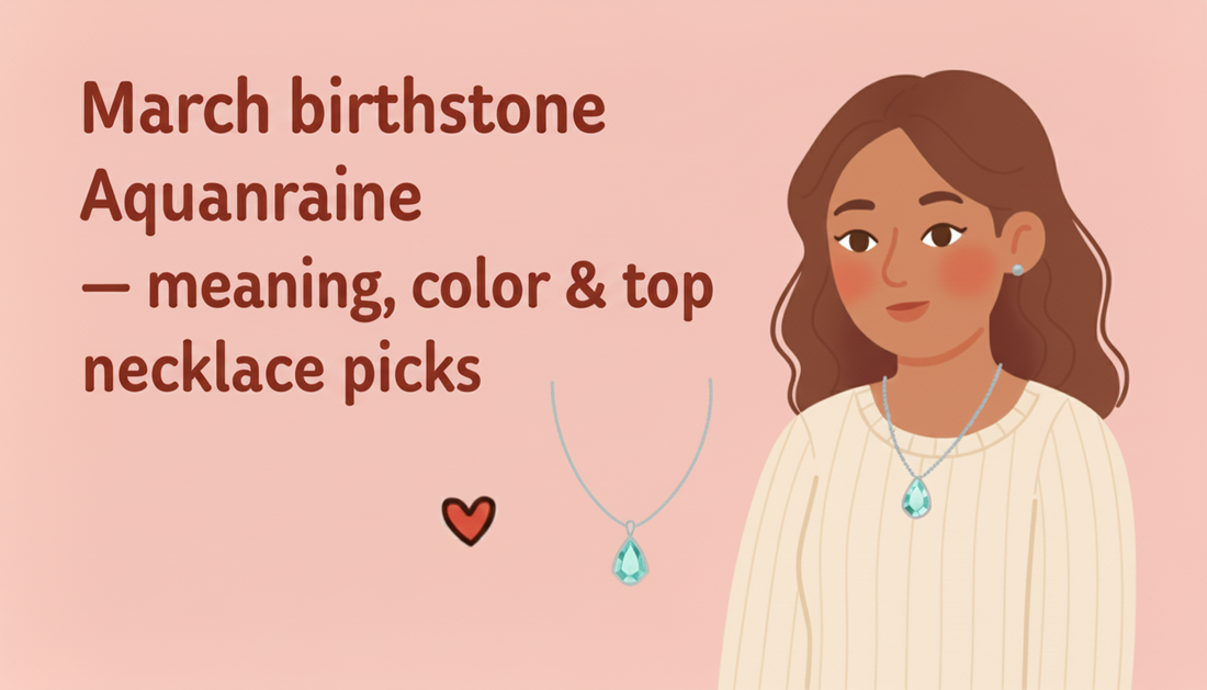 March Birthstone Aquamarine: Unveiling Its Meaning, Color, & Top Necklace Picks