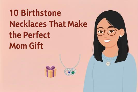 10 Birthstone Necklaces That Make the Perfect Mom Gift - A Deep Dive