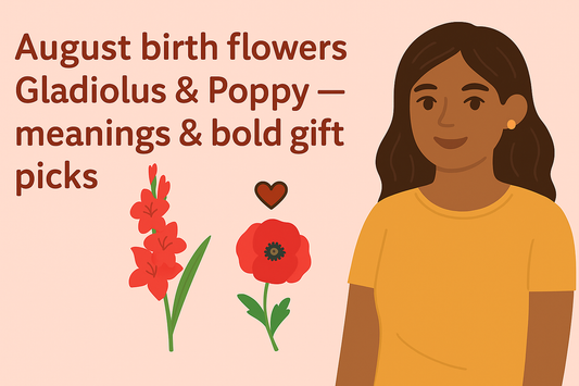 August's Blooming Symbolism: Unraveling the Meanings of Gladiolus & Poppy, and Discovering Dazzling Gift Ideas