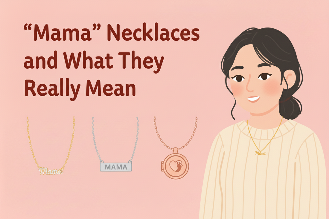 “Mama” Necklaces: More Than Just a Title, It's a Love Language