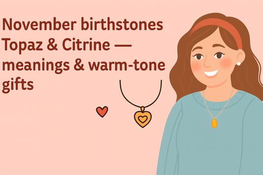 Embrace the Warmth: November's Topaz and Citrine Birthstones & Radiant Gift Ideas