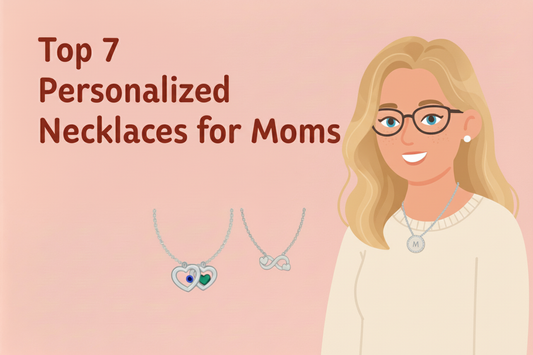 The Ultimate Guide to Personalized Necklaces for Moms: Gifts That Speak Volumes