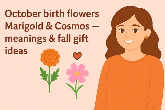 October's Enchanting Birth Flowers: Marigold & Cosmos - Meanings and Perfect Fall Gifting Ideas