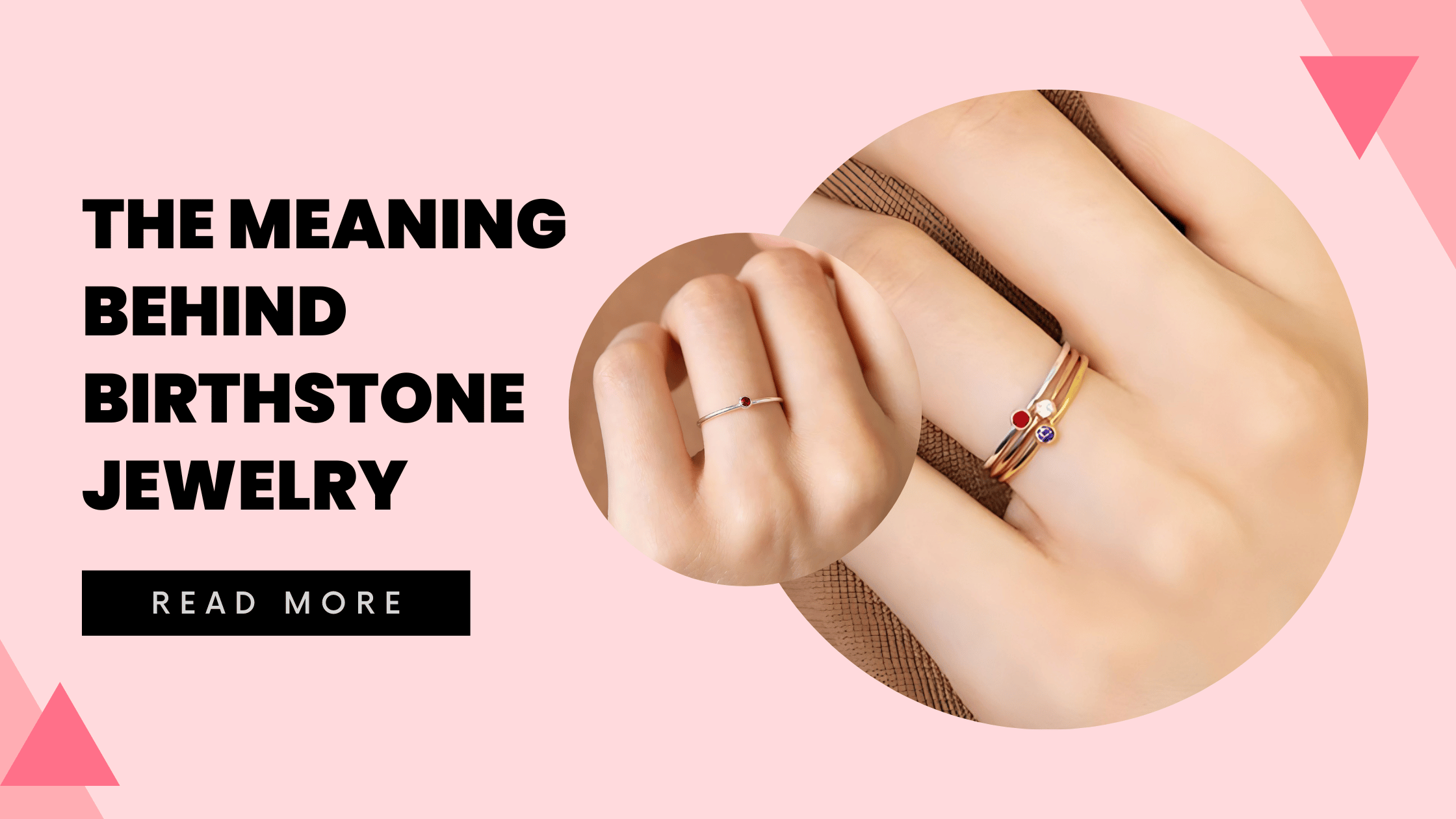 The Meaning Behind Birthstone Jewelry: A Guide to Choosing the Perfect 