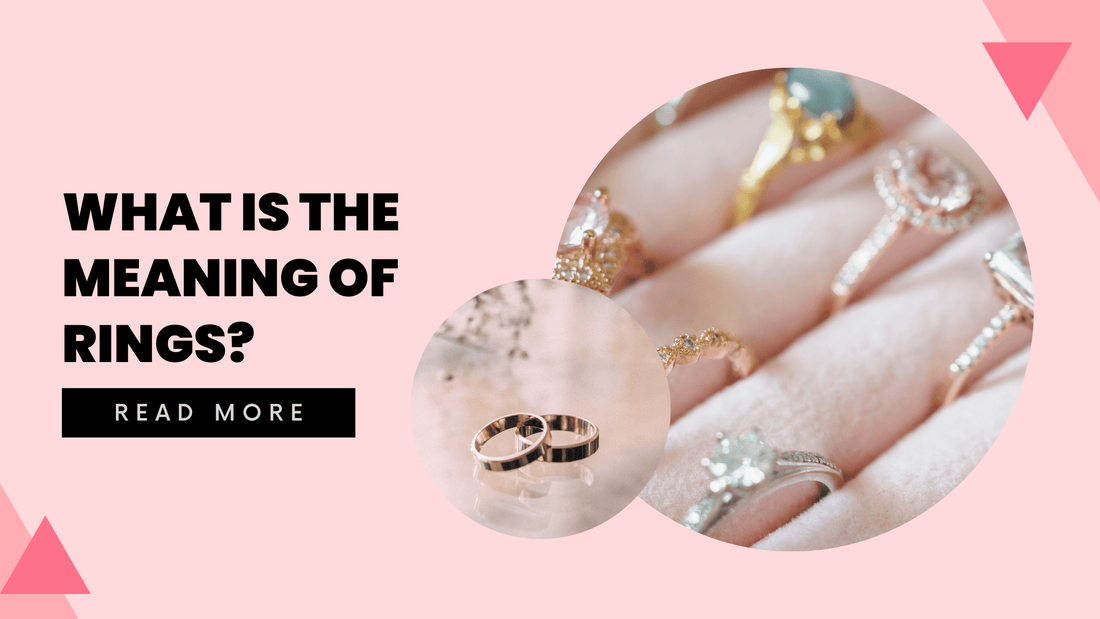 What Is The Meaning Of Rings? - Hunny Life - hunnylife.com
